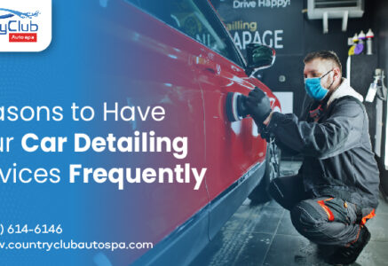 Reasons to Have Your Car Detailing Services Frequently